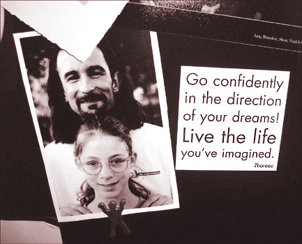 Willie Baronet. Go confidently in the direction of your dreams. Live the life you've imagined. Henry David Thoreau.